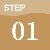 STEP  01